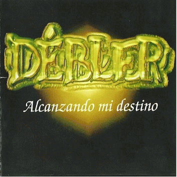 Débler : Alcanzando Mi Destino